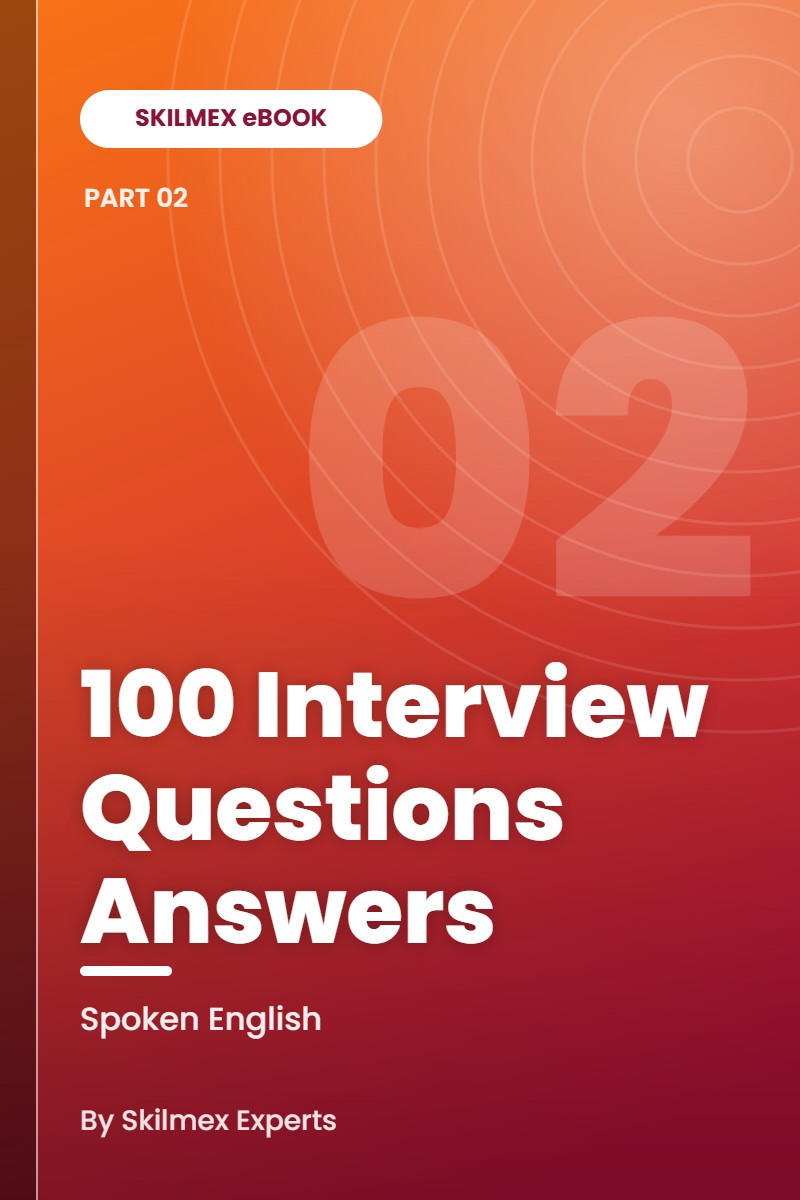 SKILMEX 100 Interview Questions Answers