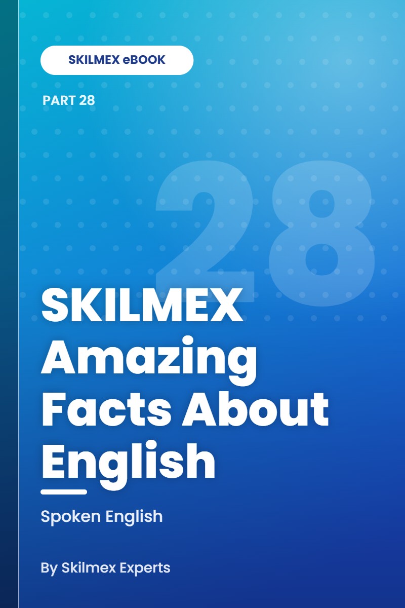 SKILMEX Amazing Facts About English